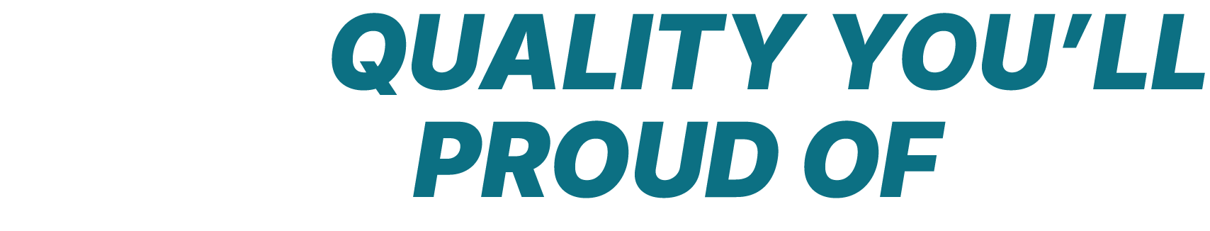 Build Quality You'll Be Proud Of